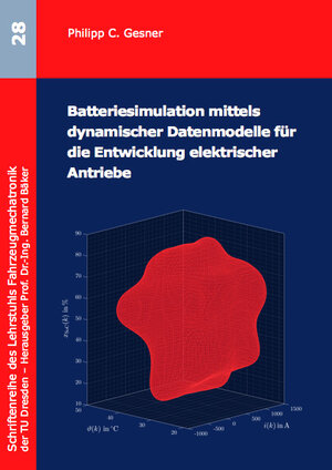Buchcover Batteriesimulation mittels dynamischer Datenmodelle für die Entwicklung elektrischer Antriebe | Philipp Gesner | EAN 9783843953276 | ISBN 3-8439-5327-9 | ISBN 978-3-8439-5327-6
