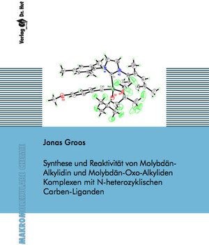 Buchcover Synthese und Reaktivität von Molybdän-Alkylidin und Molybdän-Oxo-Alkyliden Komplexen mit N-heterozyklischen Carben-Liganden | Jonas Groos | EAN 9783843953436 | ISBN 3-8439-5343-0 | ISBN 978-3-8439-5343-6