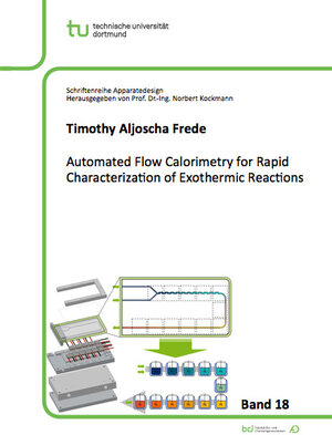 Buchcover Automated Flow Calorimetry for Rapid Characterization of Exothermic Reactions | Timothy Aljoscha Frede | EAN 9783843953474 | ISBN 3-8439-5347-3 | ISBN 978-3-8439-5347-4