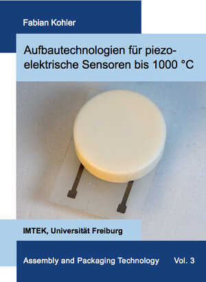 Buchcover Aufbautechnologien für piezoelektrische Sensoren bis 1000 °C | Fabian Kohler | EAN 9783843953559 | ISBN 3-8439-5355-4 | ISBN 978-3-8439-5355-9