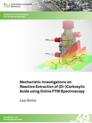 Buchcover Mechanistic Investigations on Reactive Extraction of (Di-)Carboxylic Acids using Online FTIR Spectroscopy | Lea Nolte | EAN 9783843953672 | ISBN 3-8439-5367-8 | ISBN 978-3-8439-5367-2
