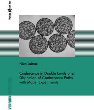 Buchcover Coalescence in Double Emulsions: Distinction of Coalescence Paths with Model Experiments | Nico Leister | EAN 9783843953757 | ISBN 3-8439-5375-9 | ISBN 978-3-8439-5375-7