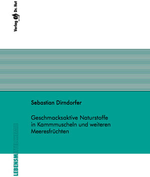 Buchcover Geschmacksaktive Naturstoffe in Kammmuscheln und weiteren Meeresfrüchten | Sebastian Dirndorfer | EAN 9783843953832 | ISBN 3-8439-5383-X | ISBN 978-3-8439-5383-2