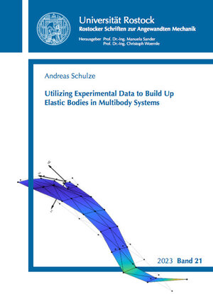 Buchcover Utilizing Experimental Data to Build Up Elastic Bodies in Multibody Systems | Andreas Schulze | EAN 9783843954037 | ISBN 3-8439-5403-8 | ISBN 978-3-8439-5403-7