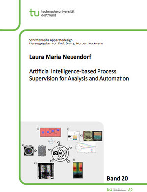 Buchcover Artificial Intelligence-based Process Supervision for Analysis and Automation | Laura Maria Neuendorf | EAN 9783843955065 | ISBN 3-8439-5506-9 | ISBN 978-3-8439-5506-5
