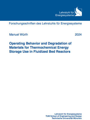 Buchcover Operating Behavior and Degradation of Materials for Thermochemical Energy Storage Use in Fluidized Bed Reactors | Manuel Würth | EAN 9783843955317 | ISBN 3-8439-5531-X | ISBN 978-3-8439-5531-7