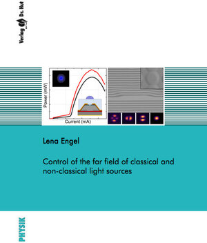 Buchcover Control of the far field of classical and non-classical light sources | Lena Engel | EAN 9783843955607 | ISBN 3-8439-5560-3 | ISBN 978-3-8439-5560-7