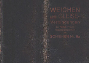 Buchcover Weichen und Gleiseverbindungen der Königlich Preußischen Staatseisenbahnen mit Schienen Nr. 8a | Wolfgang Engel | EAN 9783843999991 | ISBN 3-8439-9999-6 | ISBN 978-3-8439-9999-1