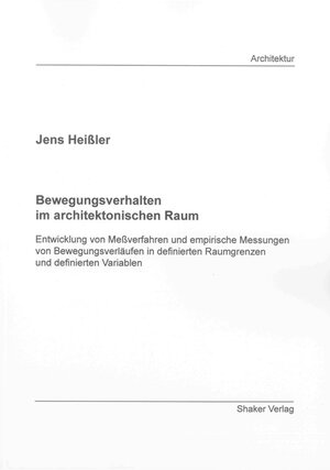 Buchcover Bewegungsverhalten im architektonischen Raum | Jens Heißler | EAN 9783844005318 | ISBN 3-8440-0531-5 | ISBN 978-3-8440-0531-8