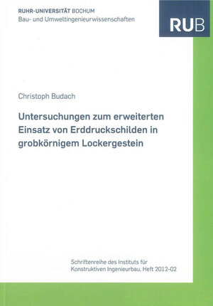 Buchcover Untersuchungen zum erweiterten Einsatz von Erddruckschilden in grobkörnigem Lockergestein | Christoph Budach | EAN 9783844008456 | ISBN 3-8440-0845-4 | ISBN 978-3-8440-0845-6
