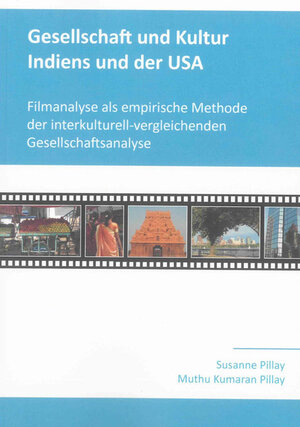 Buchcover Gesellschaft und Kultur Indiens und der USA | Susanne Pillay | EAN 9783844011623 | ISBN 3-8440-1162-5 | ISBN 978-3-8440-1162-3