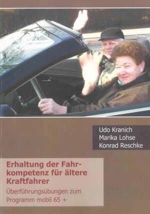Buchcover Erhaltung der Fahrkompetenz für ältere Kraftfahrer | Udo Kranich | EAN 9783844014532 | ISBN 3-8440-1453-5 | ISBN 978-3-8440-1453-2