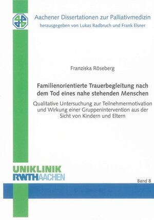 Buchcover Familienorientierte Trauerbegleitung nach dem Tod eines nahe stehenden Menschen | Franziska Röseberg | EAN 9783844021691 | ISBN 3-8440-2169-8 | ISBN 978-3-8440-2169-1