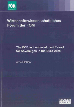 Buchcover The ECB as Lender of Last Resort for Sovereigns in the Euro-Area | Arno Claßen | EAN 9783844021813 | ISBN 3-8440-2181-7 | ISBN 978-3-8440-2181-3