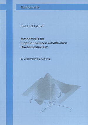 Buchcover Mathematik im ingenieurwissenschaftlichen Bachelorstudium | Christof Schelthoff | EAN 9783844028812 | ISBN 3-8440-2881-1 | ISBN 978-3-8440-2881-2