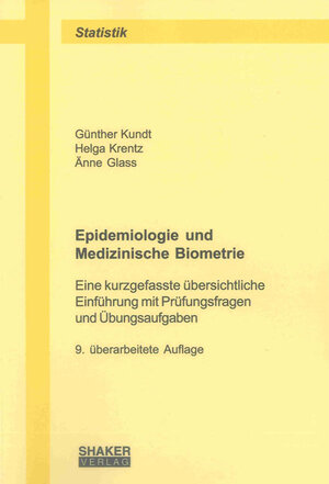 Buchcover Epidemiologie und Medizinische Biometrie | Günther Kundt | EAN 9783844031225 | ISBN 3-8440-3122-7 | ISBN 978-3-8440-3122-5