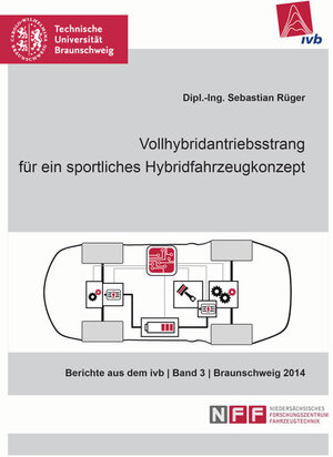 Buchcover Vollhybridantriebsstrang für ein sportliches Hybridfahrzeugkonzept | Sebastian Rüger | EAN 9783844031560 | ISBN 3-8440-3156-1 | ISBN 978-3-8440-3156-0