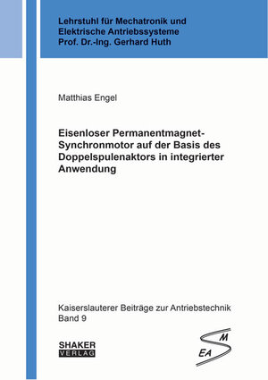 Buchcover Eisenloser Permanentmagnet-Synchronmotor auf der Basis des Doppelspulenaktors in integrierter Anwendung | Matthias Engel | EAN 9783844033663 | ISBN 3-8440-3366-1 | ISBN 978-3-8440-3366-3
