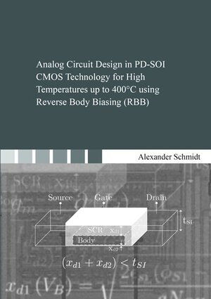 Buchcover Analog Circuit Design in PD-SOI CMOS Technology for High Temperatures up to 400°C using Reverse Body Biasing (RBB) | Alexander Schmidt | EAN 9783844038538 | ISBN 3-8440-3853-1 | ISBN 978-3-8440-3853-8