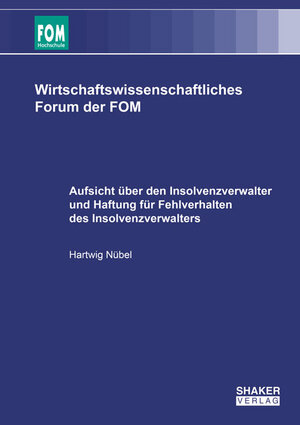 Buchcover Aufsicht über den Insolvenzverwalter und Haftung für Fehlverhalten des Insolvenzverwalters | Hartwig Nübel | EAN 9783844045604 | ISBN 3-8440-4560-0 | ISBN 978-3-8440-4560-4