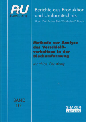 Buchcover Methode zur Analyse des Verschleißverhaltens in der Blechumformung | Matthias Christiany | EAN 9783844046281 | ISBN 3-8440-4628-3 | ISBN 978-3-8440-4628-1