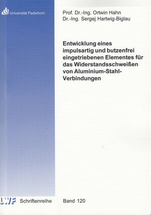 Buchcover Entwicklung eines impulsartig und butzenfrei eingetriebenen Elementes für das Widerstandsschweißen von Aluminium-Stahl-Verbindungen | Sergej Hartwig-Biglau | EAN 9783844046823 | ISBN 3-8440-4682-8 | ISBN 978-3-8440-4682-3