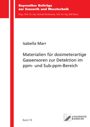 Buchcover Materialien für dosimeterartige Gassensoren zur Detektion im ppm- und Sub-ppm-Bereich | Isabella Marr | EAN 9783844050226 | ISBN 3-8440-5022-1 | ISBN 978-3-8440-5022-6