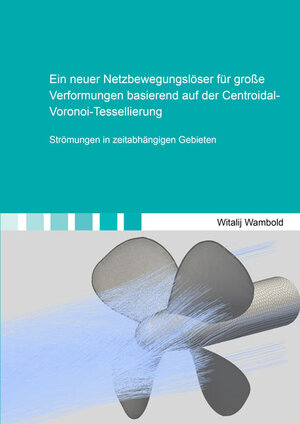 Buchcover Ein neuer Netzbewegungslöser für große Verformungen basierend auf der Centroidal-Voronoi-Tessellierung | Witalij Wambold | EAN 9783844050615 | ISBN 3-8440-5061-2 | ISBN 978-3-8440-5061-5