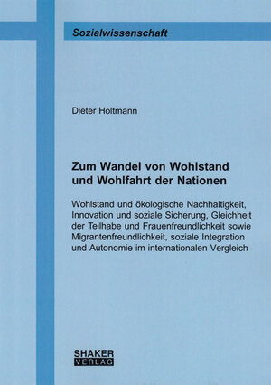 Buchcover Zum Wandel von Wohlstand und Wohlfahrt der Nationen | Dieter Holtmann | EAN 9783844051261 | ISBN 3-8440-5126-0 | ISBN 978-3-8440-5126-1