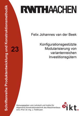 Buchcover Konfigurationsgestützte Modularisierung von variantenreichen Investitionsgütern | Felix Johannes van der Beek | EAN 9783844051988 | ISBN 3-8440-5198-8 | ISBN 978-3-8440-5198-8