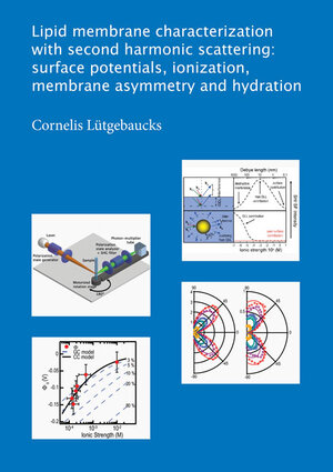 Buchcover Lipid membrane characterization with second harmonic scattering: surface potentials, ionization, membrane asymmetry and hydration | Cornelis Lütgebaucks | EAN 9783844054965 | ISBN 3-8440-5496-0 | ISBN 978-3-8440-5496-5