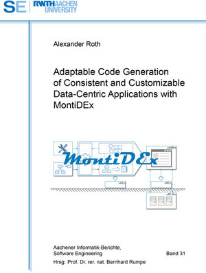 Buchcover Adaptable Code Generation of Consistent and Customizable Data-Centric Applications with MontiDEx | Alexander Roth | EAN 9783844056884 | ISBN 3-8440-5688-2 | ISBN 978-3-8440-5688-4