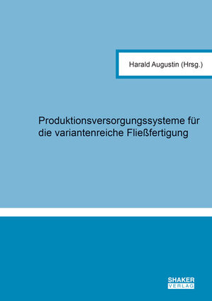 Buchcover Produktionsversorgungssysteme für die variantenreiche Fließfertigung  | EAN 9783844057492 | ISBN 3-8440-5749-8 | ISBN 978-3-8440-5749-2