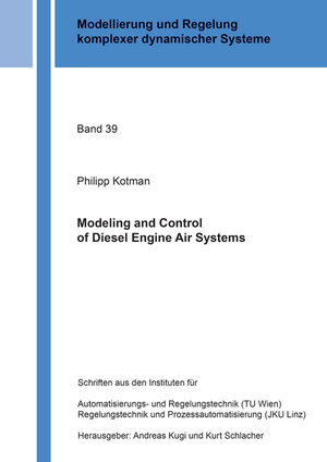 Buchcover Modeling and Control of Diesel Engine Air Systems | Philipp Kotman | EAN 9783844057553 | ISBN 3-8440-5755-2 | ISBN 978-3-8440-5755-3