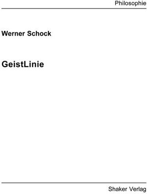 Buchcover GeistLinie | Werner Schock | EAN 9783844057560 | ISBN 3-8440-5756-0 | ISBN 978-3-8440-5756-0