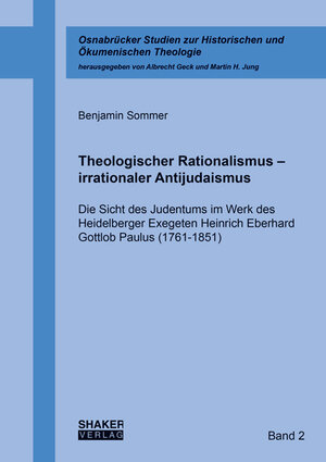 Buchcover Theologischer Rationalismus – irrationaler Antijudaismus | Benjamin Sommer | EAN 9783844060102 | ISBN 3-8440-6010-3 | ISBN 978-3-8440-6010-2