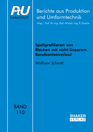 Buchcover Spaltprofilieren von Blechen mit nicht-linearem Bandkantenverlauf | Wolfram Schmitt | EAN 9783844060454 | ISBN 3-8440-6045-6 | ISBN 978-3-8440-6045-4