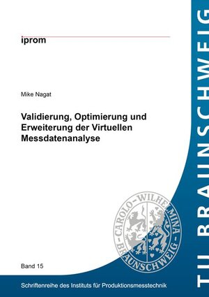 Buchcover Validierung, Optimierung und Erweiterung der Virtuellen Messdatenanalyse | Mike Nagat | EAN 9783844062779 | ISBN 3-8440-6277-7 | ISBN 978-3-8440-6277-9