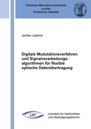 Buchcover Digitale Modulationsverfahren und Signalverarbeitungsalgorithmen für flexible optische Datenübertragung | Jochen Leibrich | EAN 9783844062953 | ISBN 3-8440-6295-5 | ISBN 978-3-8440-6295-3