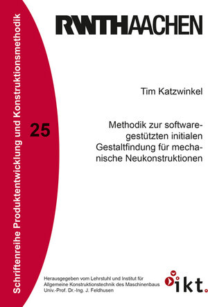 Buchcover Methodik zur softwaregestützten initialen Gestaltfindung für mechanische Neukonstruktionen | Tim Katzwinkel | EAN 9783844065459 | ISBN 3-8440-6545-8 | ISBN 978-3-8440-6545-9