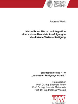 Buchcover Methodik zur Wertstromintegration einer aktiven Bauteilrückverfolgung in die diskrete Variantenfertigung | Andreas Wank | EAN 9783844065541 | ISBN 3-8440-6554-7 | ISBN 978-3-8440-6554-1