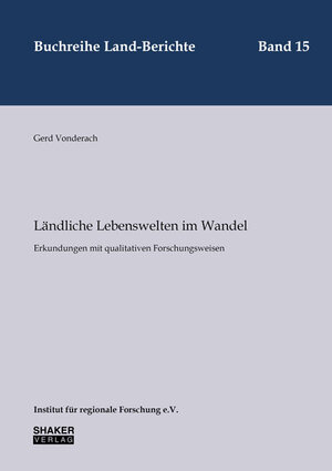 Buchcover Ländliche Lebenswelten im Wandel | Gerd Vonderach | EAN 9783844066555 | ISBN 3-8440-6655-1 | ISBN 978-3-8440-6655-5