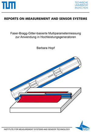 Buchcover Faser-Bragg-Gitter-basierte Multiparametermessung zur Anwendung in Hochleistungsgeneratoren | Barbara Hopf | EAN 9783844067392 | ISBN 3-8440-6739-6 | ISBN 978-3-8440-6739-2