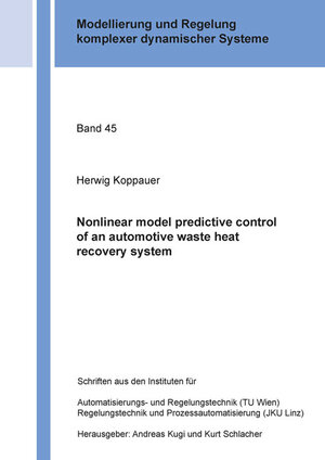 Buchcover Nonlinear model predictive control of an automotive waste heat recovery system | Herwig Koppauer | EAN 9783844067514 | ISBN 3-8440-6751-5 | ISBN 978-3-8440-6751-4