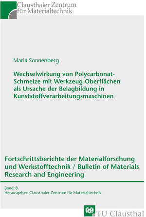 Buchcover Wechselwirkung von Polycarbonat-Schmelze mit Werkzeug-Oberflächen als Ursache der Belagbildung in Kunststoffverarbeitungsmaschinen | Maria Sonnenberg | EAN 9783844067972 | ISBN 3-8440-6797-3 | ISBN 978-3-8440-6797-2