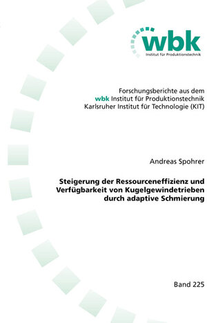 Buchcover Steigerung der Ressourceneffizienz und Verfügbarkeit von Kugelgewindetrieben durch adaptive Schmierung | Andreas Spohrer | EAN 9783844067989 | ISBN 3-8440-6798-1 | ISBN 978-3-8440-6798-9