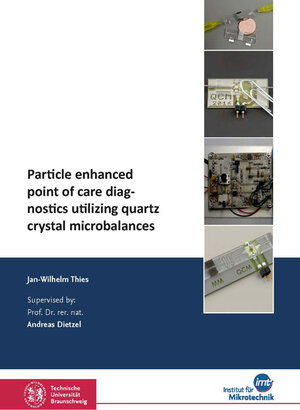 Buchcover Particle enhanced point of care diagnostics utilizing quartz crystal microbalances | Jan-Wilhelm Thies | EAN 9783844068122 | ISBN 3-8440-6812-0 | ISBN 978-3-8440-6812-2