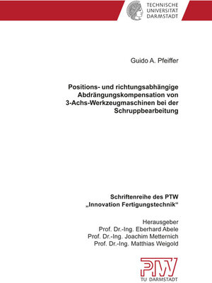 Buchcover Positions- und richtungsabhängige Abdrängungskompensation von 3-Achs-Werkzeugmaschinen bei der Schruppbearbeitung | Guido A. Pfeiffer | EAN 9783844068726 | ISBN 3-8440-6872-4 | ISBN 978-3-8440-6872-6