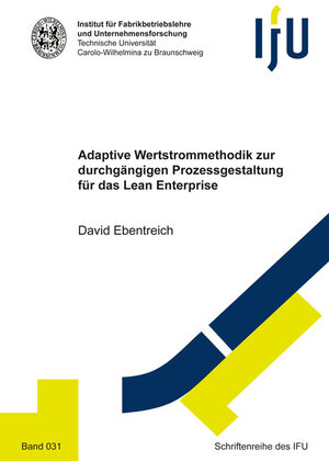 Buchcover Adaptive Wertstrommethodik zur durchgängigen Prozessgestaltung für das Lean Enterprise | David Ebentreich | EAN 9783844069006 | ISBN 3-8440-6900-3 | ISBN 978-3-8440-6900-6