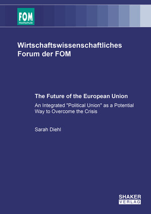 Buchcover The Future of the European Union | Sarah Diehl | EAN 9783844069389 | ISBN 3-8440-6938-0 | ISBN 978-3-8440-6938-9